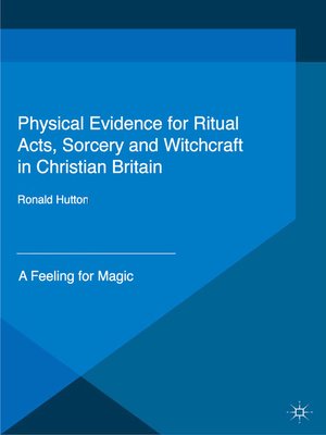 cover image of Physical Evidence for Ritual Acts, Sorcery and Witchcraft in Christian Britain